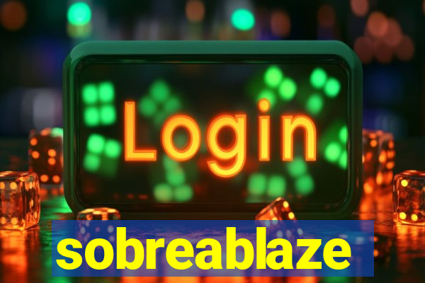 sobreablaze