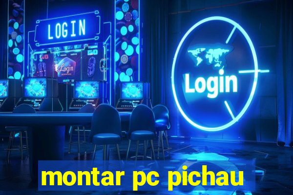 montar pc pichau