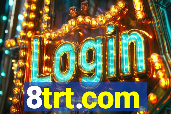 8trt.com