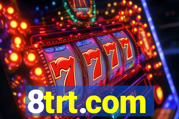 8trt.com