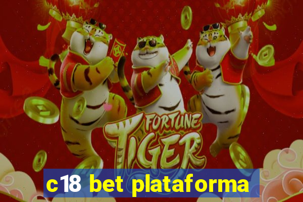 c18 bet plataforma