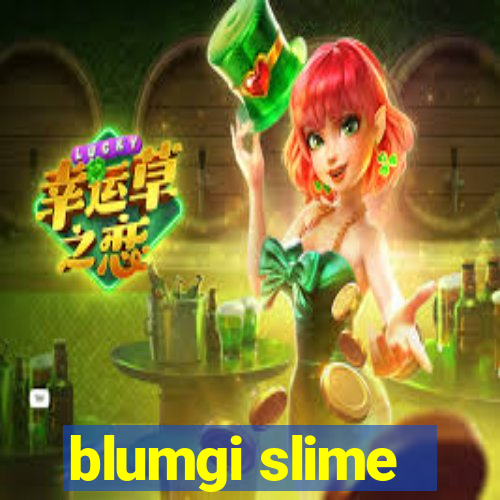 blumgi slime