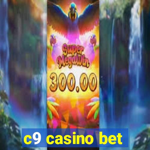 c9 casino bet