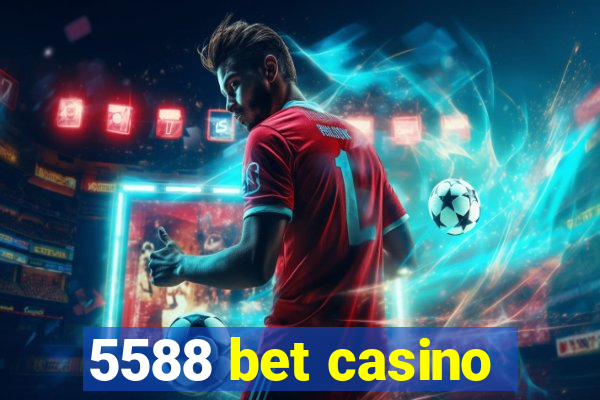 5588 bet casino