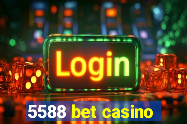 5588 bet casino