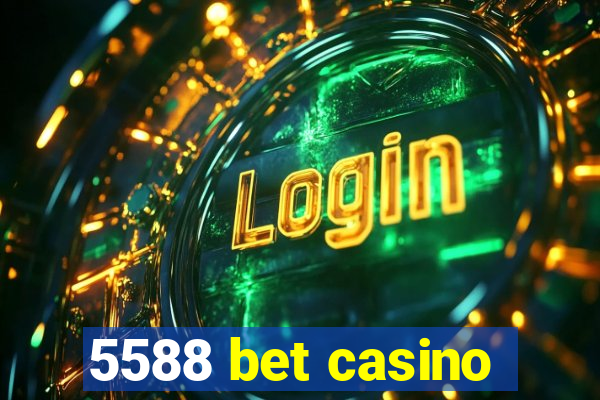 5588 bet casino