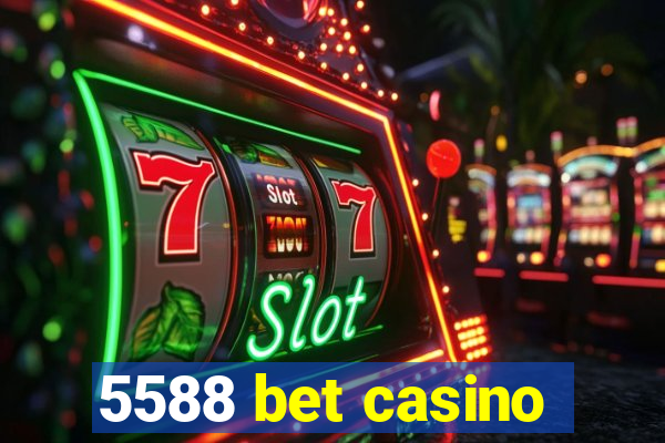 5588 bet casino