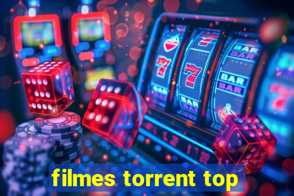 filmes torrent top