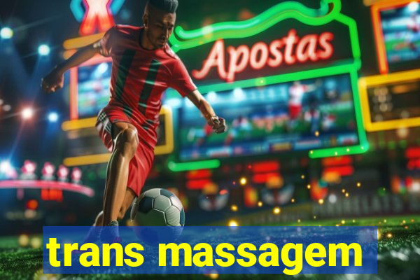 trans massagem