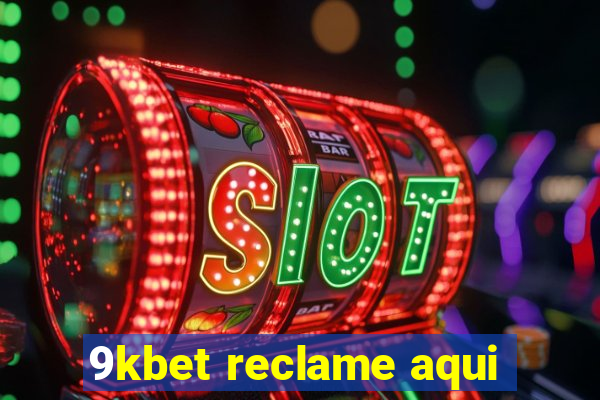 9kbet reclame aqui