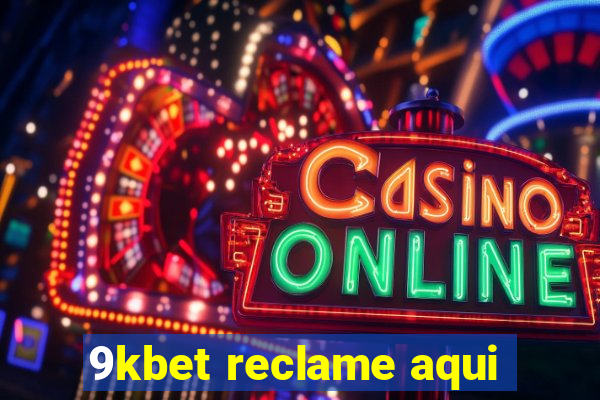 9kbet reclame aqui