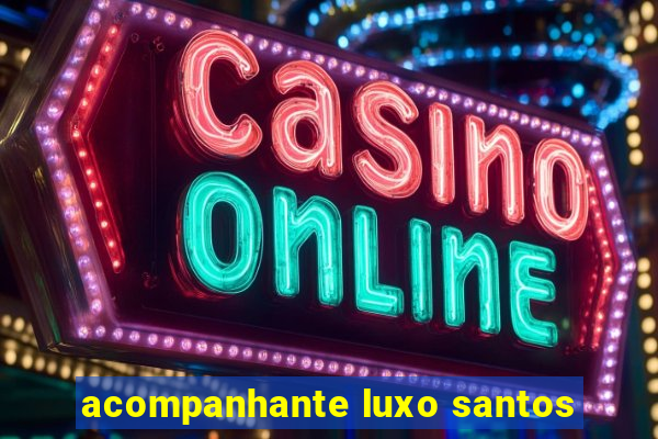 acompanhante luxo santos