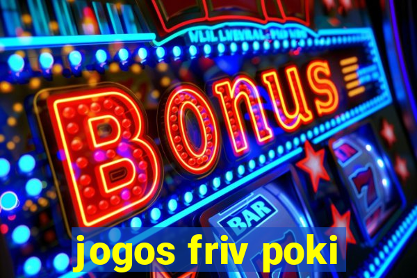 jogos friv poki