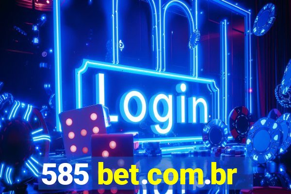 585 bet.com.br