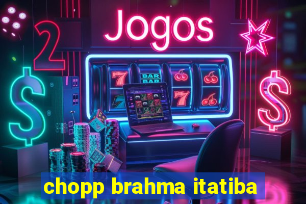 chopp brahma itatiba