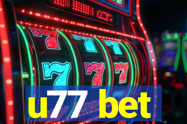 u77 bet
