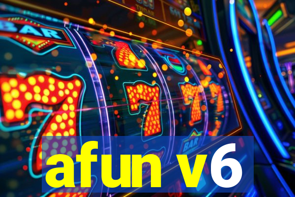 afun v6