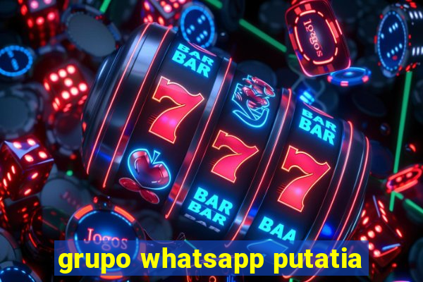 grupo whatsapp putatia