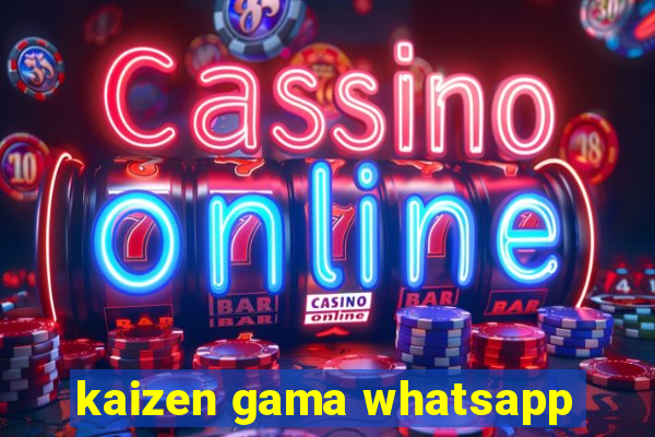 kaizen gama whatsapp