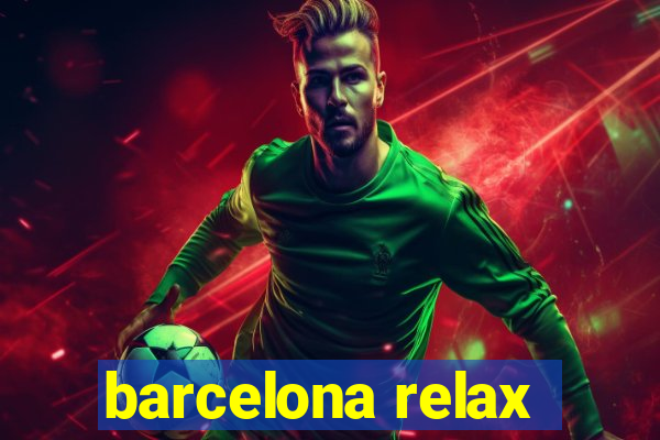 barcelona relax