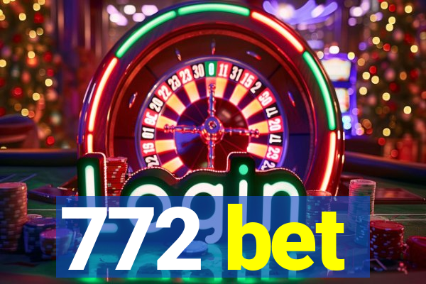 772 bet
