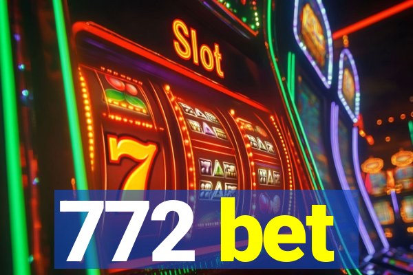 772 bet