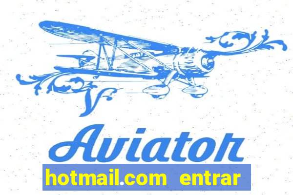 hotmail.com entrar caixa de entrada