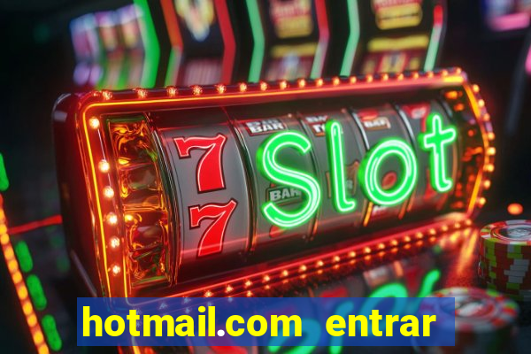 hotmail.com entrar caixa de entrada