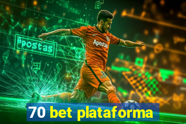70 bet plataforma