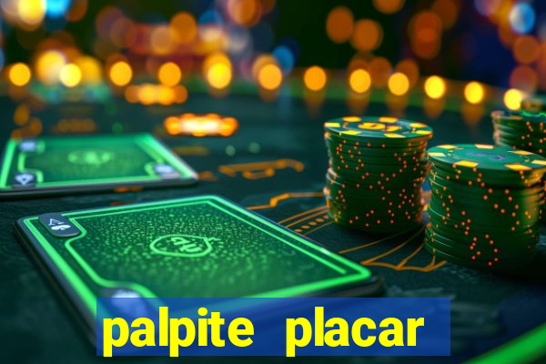 palpite placar exato de hoje