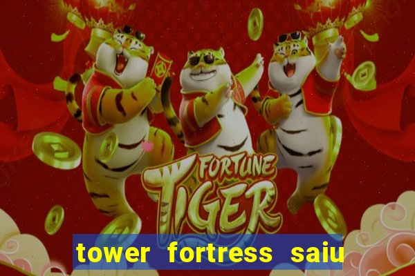 tower fortress saiu da play store