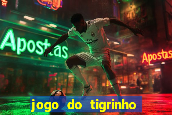 jogo do tigrinho na casa chinesa