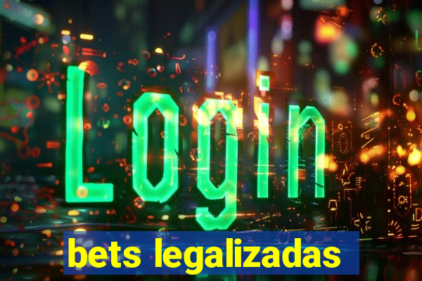 bets legalizadas