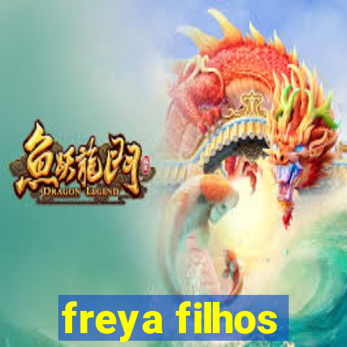 freya filhos