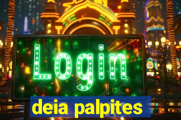 deia palpites