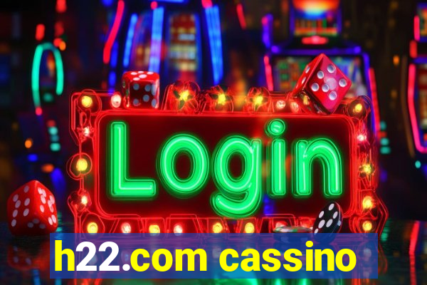 h22.com cassino