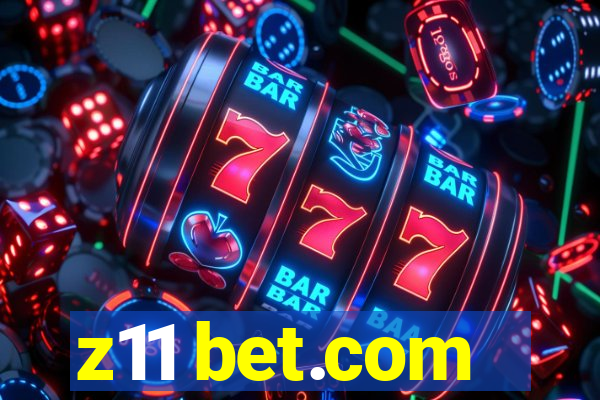 z11 bet.com
