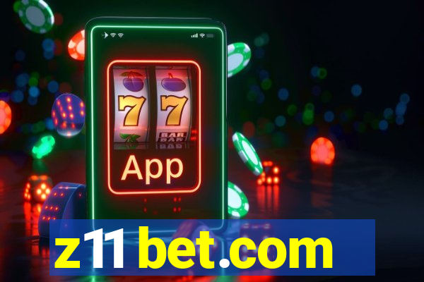 z11 bet.com