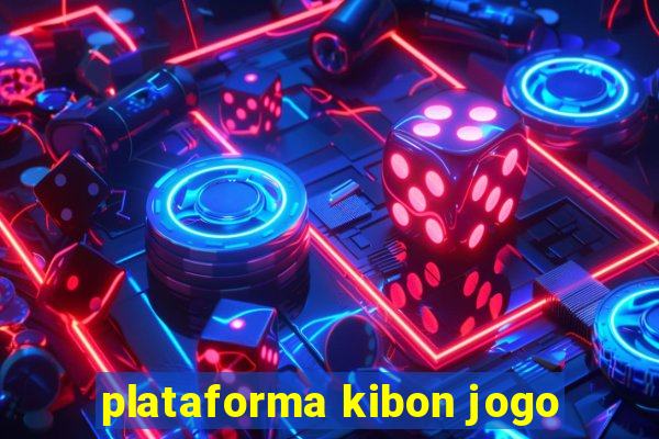 plataforma kibon jogo