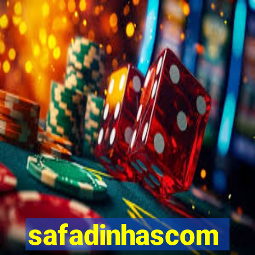 safadinhascom