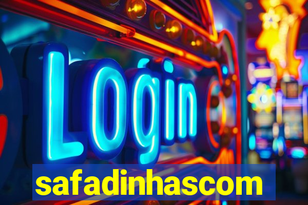 safadinhascom