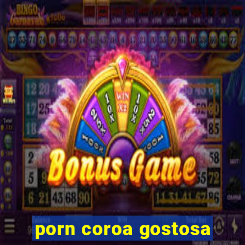 porn coroa gostosa