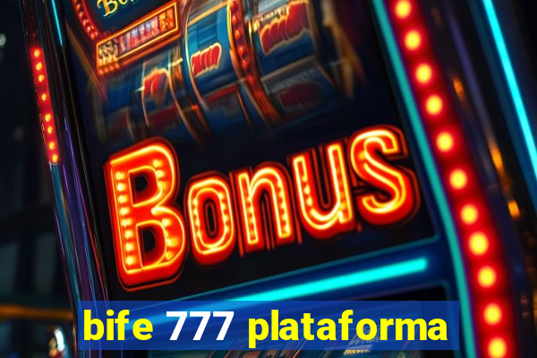 bife 777 plataforma