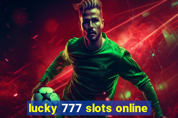 lucky 777 slots online