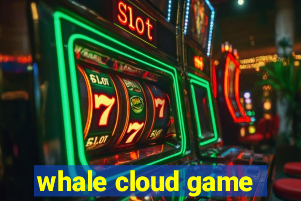 whale cloud game