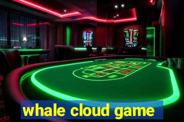 whale cloud game