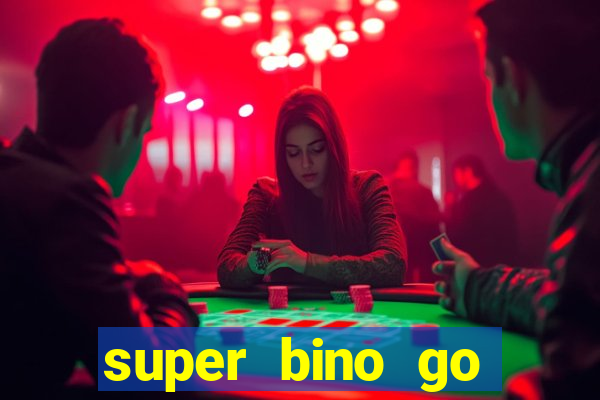 super bino go dinheiro infinito
