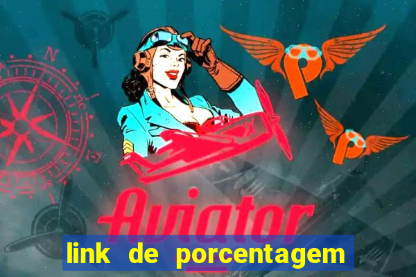link de porcentagem dos jogos slots