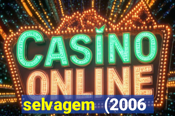 selvagem (2006 filme completo dublado