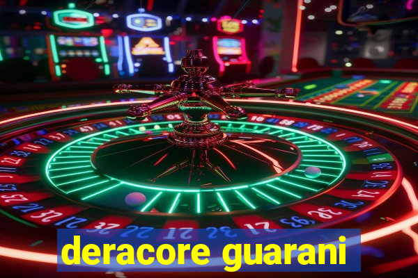 deracore guarani